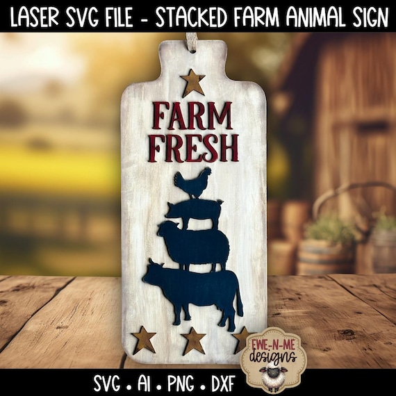 Farm Animal Stack Sign SVG - Farm Fresh Vertical Sign - Laser Cut File Cow Pig Sheep Chicken - Layered Wood Design