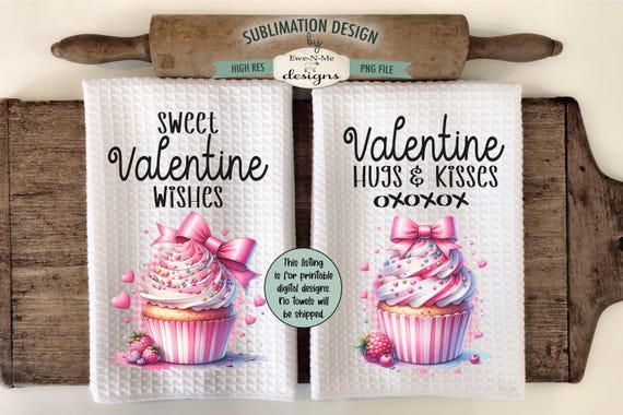 Valentine Cupcake Sublimation Design - Valentine Hugs Kisses - Sweet Valentine Wishes - Valentine Cupcake Towel Designs