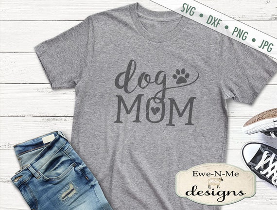 Dog Mom SVG - Dog SVG - Mom svg - Dog Life svg - Paw Print svg