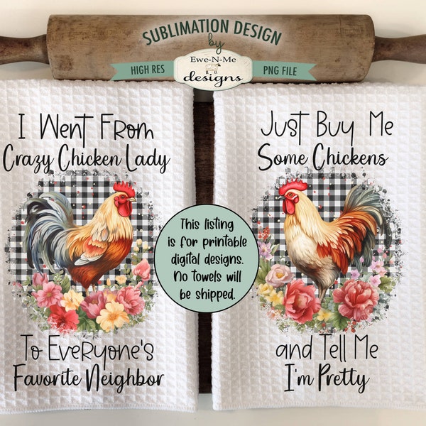 Chicken Lady Sublimation Design for Kitchen Towels -  Funny Chicken Dish Towel Designs - Buy Me Chickens - Crazy Chicken Lady