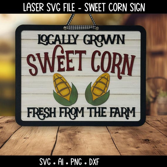 Laser SVG File Sweet Corn Sign - Locally Grown Corn Sign - Farm Stand Decor - Layered Laser Cut File - Produce Sign Design