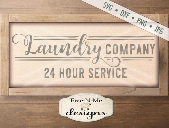 Laundry Company SVG - laundry svg - Laundry room svg - laundry room stencil - Laundry 24 Hour svg - Commercial Use svg, dxf, png, jpg