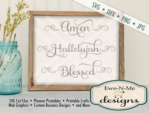 Hallelujah  SVG - Hallelujah, Amen, Blessed SVG Cut Files - Christian svg files with swirls - Commercial Use SVG - svg, dxf, png, jpg