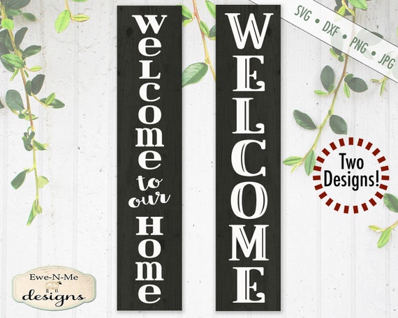 Welcome Porch Sign SVG Bundle -  Welcome SVG -  Welcome to our Home SVG