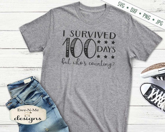 100 Days SVG - Survived 100 Days svg - School svg - Teacher svg