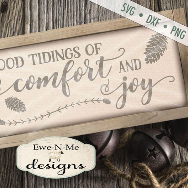 Christmas SVG - Comfort and Joy svg - Good Tidings of Comfort and Joy svg - God Rest Ye Merry Gentlemen - Commercial Use svg, dxf, png, jpg