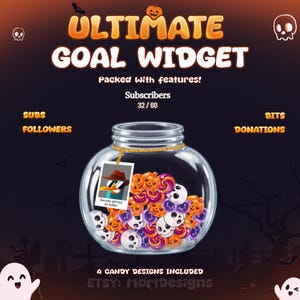 May include: A digital goal widget graphic featuring a glass jar filled with orange pumpkin and white skull candies. The text reads ULTIMATE GOAL WIDGET, Packed With features!, Subscribers 32 / 60, SUBS, FOLLOWERS, BITS, DONATIONS, and 4 CANDY DESIGNS INCLUDED.