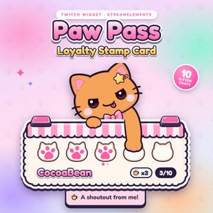 Könnte beinhalten: Ein digitales Twitch-Widget-Treuekarten-Design namens Paw Pass mit einer orangefarbenen Cartoon-Katze mit Stern-Haarspange und rosa Schleife. Die Karte zeigt den Namen CocoaBean, einen Fortschrittszähler von 3/10 und den Text A shoutout from me.