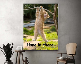 PRINTABLE Hang in There Art Print Hang in There Cat Hang in There ...