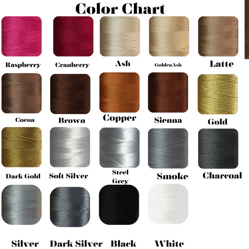May include: Color chart showing 18 different thread colors, including raspberry, cranberry, ash, golden ash, latte, cocoa, brown, copper, sienna, gold, dark gold, soft silver, steel grey, smoke, charcoal, silver, dark silver, black, and white.