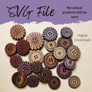 May include: A collection of wooden buttons in various floral and circular designs. The buttons are in shades of brown, tan, and purple. The image includes the text "SVG File" and "Digital Download".