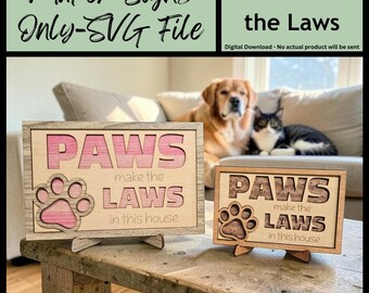 Paws Make the Laws Sign - Shelf Sign with Easel and Wall Hanging - 2 sizes