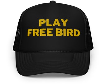 Play Free Bird Trucker Hat, Funny Embroidered Hat