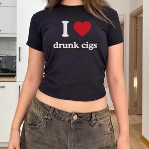 Ich Herz betrunkene Cigs Baby T-Shirt, ich liebe Baby T-Shirt, Y2k Baby T-Shirt, benutzerdefinierte Baby T-Shirt, lustiges Shirt, beste Freundin Geschenk, Rave Shirt, Festival Outfit