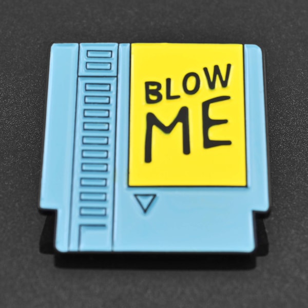 Blow Me NES Cartridge Enamel Pin