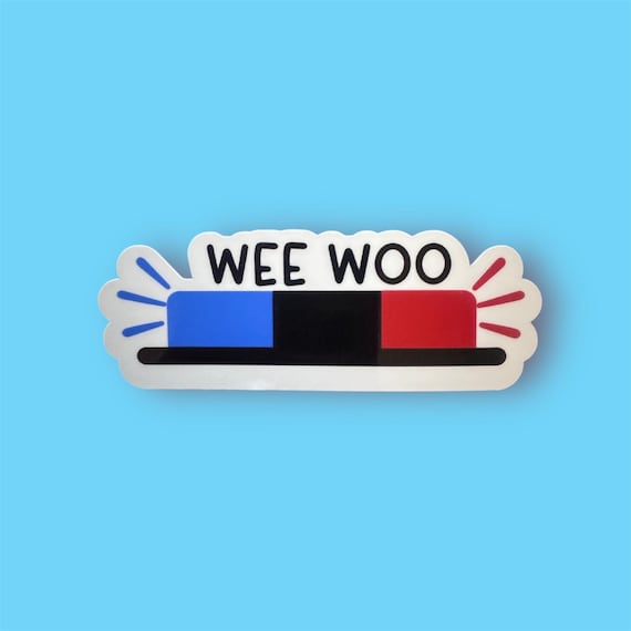 Wee Woo light bar, law enforcement sticker: for your laptop, water bottle, notebook