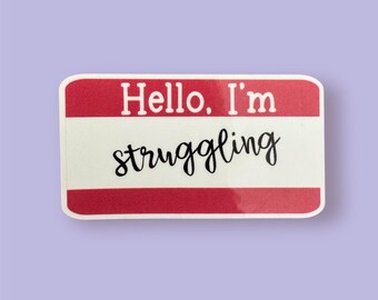 Hello, I'm Struggling Sticker, Water Bottle & Notebook Decal
