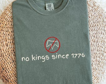 No Kings Since 1776 - T-shirt Comfort Colors