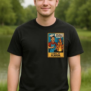Grappig BBQ-T-shirt, "You Call It Burning, I Call Flavour" Grilling-T-shirt