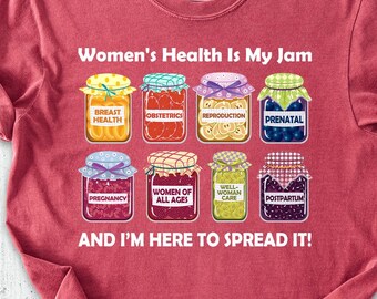 Comfort Colors® Women's Health is My Jam Shirt, Women's Health Nurse Practitioner, Women's Health Shirt, Women's Health Nurse Shirt, WHNP