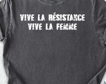 Comfort Colors® Vive La Resistance Shirt, Vive La Resistance Tee, Empowering Women Tee, Feminist Gift, Feminist Shirt, Female Power Shirts