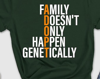 Family Doesn't Only Happen Genetically Shirt, Adoption Love, Adoption Mom Shirt, Adoption Shirt, Adoption Day Family Shirt, Adoption Day Tee