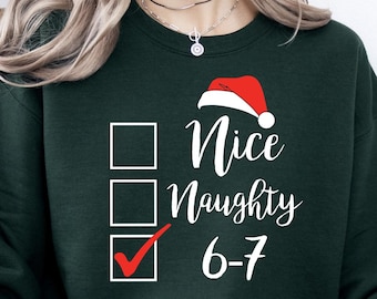 Nice Naughty 67 Sweatshirt, Christmas Sweatshirt, Brainrot Humor Sweatshirt, Teen 67 Sweatshirt, Sarcastic Santa Sweatshirt, Teen 67 Sweater