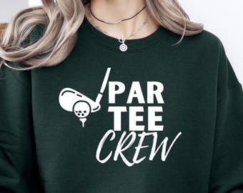 Let's Par Tee Sweatshirt, Golf Team Sweatshirts, Woman Golf Gifts, Woman Golf Sweatshirt, Woamn Golf Tournament Crew Gifts, Gifts For Golfer