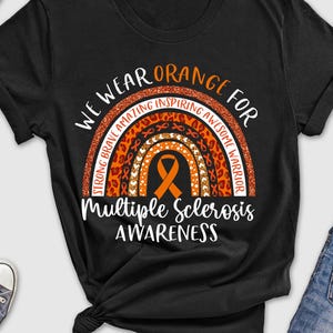 We Wear Orange For Multiple Sclerosis Awareness Shirt, MS Shirt, Multiple Sclerosis Warrior Shirt, Orange Ribbon Shirts, MS Awareness Shirt