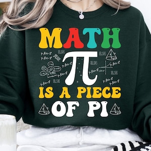Math is a Piece of Pie Sweatshirt, Geeky Pi Joke Apparel, Math Teacher Gift Idea, Math Lover, Funny Math Pi Day, Unisex Mathematics Pullover