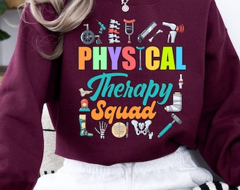 Physical Therapy Squad Sweatshirt, Physical Therapy Gifts, Physical Therapist Gift, Physical Therapy Sweatshirt, Physical Therapy Sweatshirt