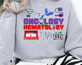Oncology And Hematology Squad Sweatshirt, Hem Onc Nurse Gift, Medical Oncology Sweatshirt, Nurse Gifts, Oncology Hematology Nurse, Hem Onc