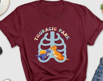 Thoracic Park Shirt, Pediatric Nurse Shirt, Thoracic Surgery Shirt, Nurse Week Shirt, Respiratory Nurse Shirt, Dinosour Thoracic Shirt, RN