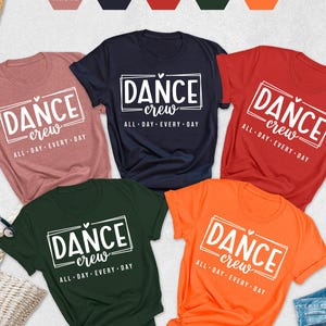 Dance Crew Shirt, Gift For Daughter T-shirt, Dance Lover Tshirt, Dance T-Shirt, Dance Shirt, Dance Enthusiast Gift Tees, Dance Teacher Shirt