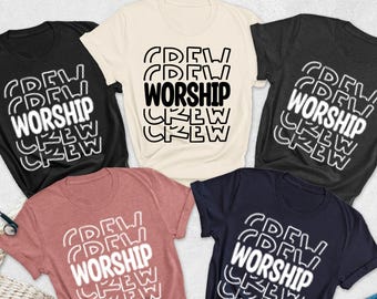 Worship Crew Shirt, Christian Worship Shirt, Worship Shirt, Youth Group Shirt, Bible Verse, Church Shirt, Ministry Shirt, Bible Study Gift