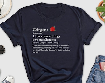 Gringona Like A Regular Gringa Pero Mas Chingona Shirt, Funny Latina Shirt, Latino Mexican Shirt, Latino Shirt, Funny Latina Shirt, Spanish