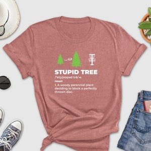 Funny Trees Disc Golf Shirt Perfect Gift For Frisbee Players Funny Trees Disc Golf Shirt Perfect Gift For Frisbee Players