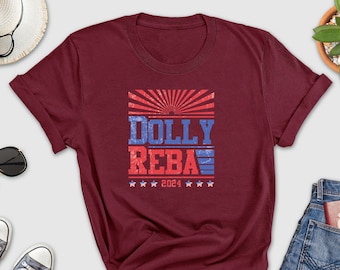Dolly Reba 2024 Shirt, 2024 Election Shirt, Funny Election Shirts, 4th of July Shirts, Country Music Shirt, Dolly and Reba For President Tee