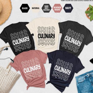 Culinary Squad Shirt, Culinary Shirt, Culinary Team Tee, Chef School Shirt, Baking Classes Shirt, Restaurant Staff, Foodie Tee, Kitchen Crew