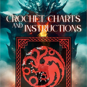 Puede incluir: Un patrón de crochet digital con el texto "CROCHET CHARTS AND INSTRUCTIONS". El patrón presenta un diseño rojo y negro con un tema de dragón, y las palabras "HOUSE OF THE DRAGON" son visibles. El fondo es una mezcla de azul y naranja.