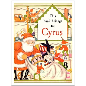 A bookplate featuring a charming vintage illustration of Santa and elves in his workshop. Toys fill the shelves behind them, 2 elves push toys into the sack, 1 stands on blocks and paints the name on a white dollhouse. Name is red, text black