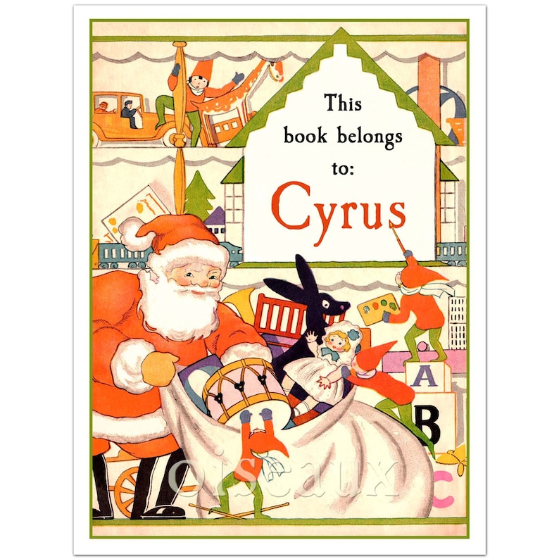 A bookplate featuring a charming vintage illustration of Santa and elves in his workshop. Toys fill the shelves behind them, 2 elves push toys into the sack, 1 stands on blocks and paints the name on a white dollhouse. Name is red, text black