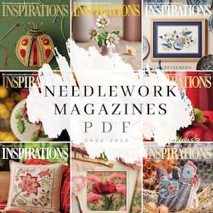 May include: A collection of "Inspirations" needlework magazines, showcasing various embroidery and stitching projects. The covers feature detailed close-ups of finished pieces, including a ladybug, floral arrangements, and framed artwork. The text "NEEDLEWORK MAGAZINES PDF 2022-2026" is also visible.
