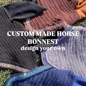 May include: Four crocheted horse bonnets in different colours with sparkly trim. The bonnets are black, brown, purple, and blue. The text "CUSTOM MADE HORSE BONNEST design your own" is displayed on the image.