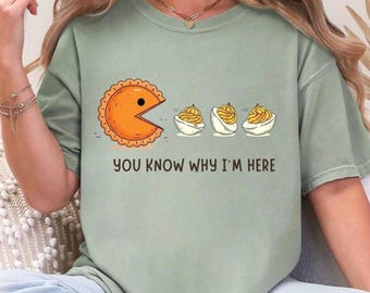 Sie wissen, warum ich hier bin Png, Teufel Eier Png, Lustiges Thanksgiving Png Design, Thanksgiving Kürbiskuchen Essen Png