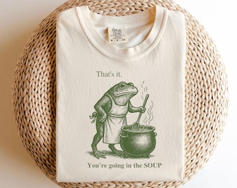 THATS IT YOURE Going In The Soup Png, Sarcastic Frog Png, Frog Chef Png, You’re Going In The Soup Png, Funny Frog Png, Frog Lovers Png