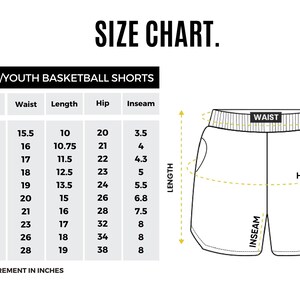May include: A black and white size chart for kids' and youth basketball shorts. The chart includes waist, length, hip, and inseam measurements in inches, ranging from 18 months to XL sizes. A diagram illustrates the measurement points.