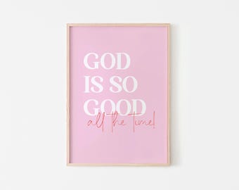 God is So Good all the time! Christian Digital Wall Art