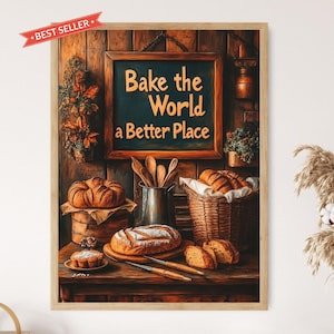 Rustic Bakery Art Print, Bake the World a Better Place Sign, Cozy Kitchen Decor