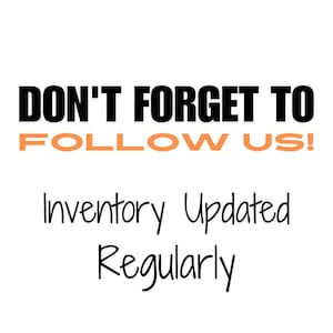 May include: Black text on a white background reads "Don't forget to follow us!" in a bold font. Below the text, in a handwritten font, is "Inventory Updated Regularly."